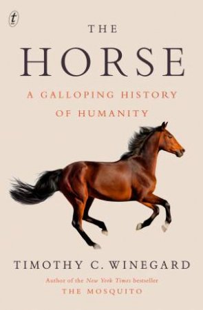The Horse by Timothy Winegard