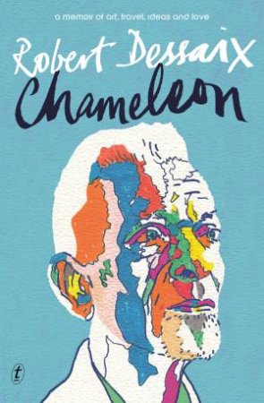 Chameleon by Robert Dessaix