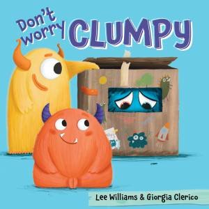 Don't Worry, Clumpy! by Lee Williams