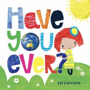 Have You Ever? by Sara Biviano