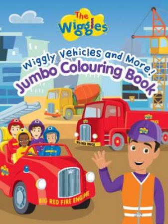 Wiggly Vehicles And More: Jumbo Colouring Book by The Wiggles