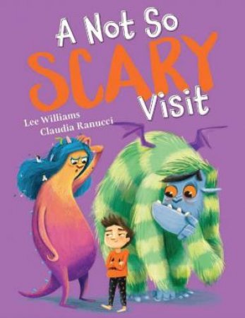 A Not-So-Scary Visit by Lee  &  Ranucci, Claudia Williams