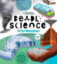 Australian Geographic Deadly Science Wild Weather 2nd Edition