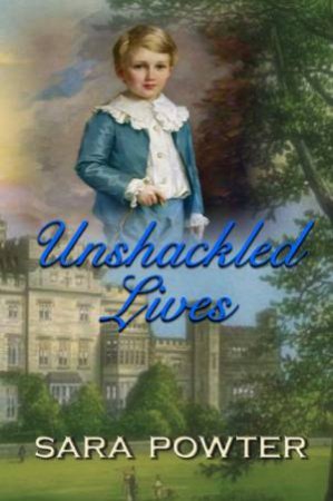 Unshackled Lives by Sara Powter