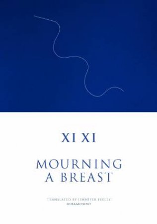 Mourning a Breast by Xi Xi & Jennifer Feeley