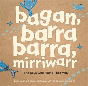 bagan, barra barra, mirriwarr | The Boys Who Found Their Way by Various