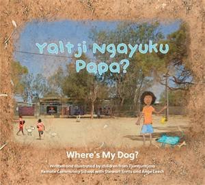 Yaltji Ngayuku Papa? | Wheres My Dog? by Various