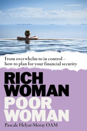 Rich Woman, Poor Woman by Pascale Helyar-Moray OAM