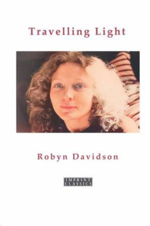 Travelling Light (New Edition) by Robyn Davidson