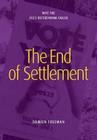 The End Of Settlement by Damien Freeman