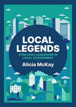 Local Legends by Alicia McKay