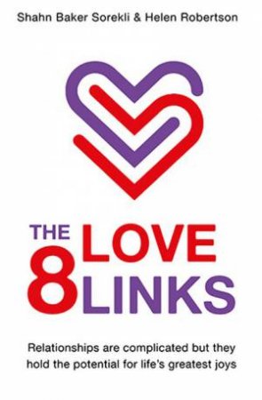 The 8 Love Links by Shahn Baker Sorekli & Helen Robertson