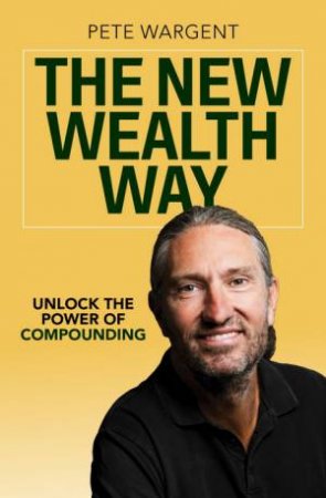 The New Wealth Way by Pete Wargent