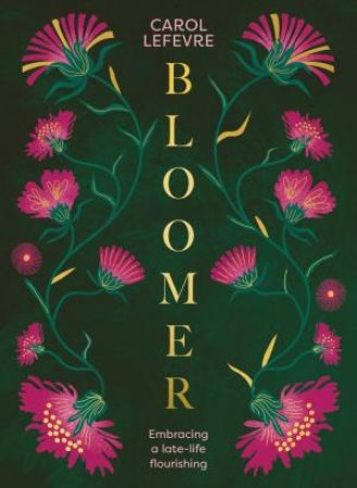 Bloomer by Carol Lefevre