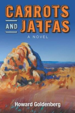 Carrots And Jaffas by Howard Goldenberg