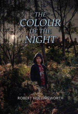 The Colour of the Night by Robert Hollingworth