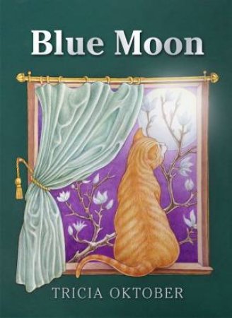 Blue Moon by Tricia Oktober