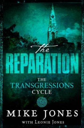 Transgressions Cycle: The Reparation by Mike; Jones, Leonie Jones