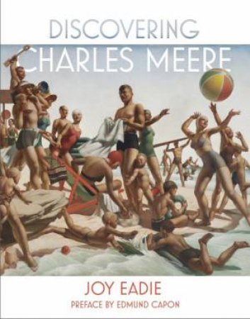 Discovering Charles Meere Updated Edition by Joy Eadie