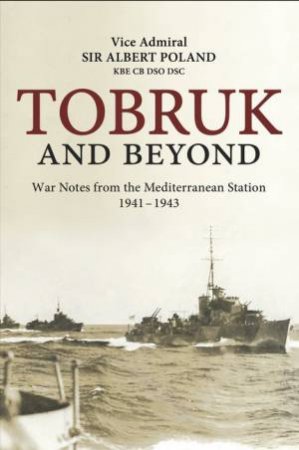 Tobruk And Beyond by Peter Albert & Poland Poland