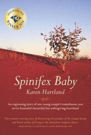 Spinifex Baby - Finch Memoir Prize Winner 2014 by Karen Harrland