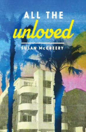 All The Unloved by Susan McCreery