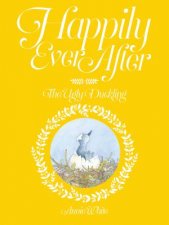 Happily Ever After The Ugly Duckling