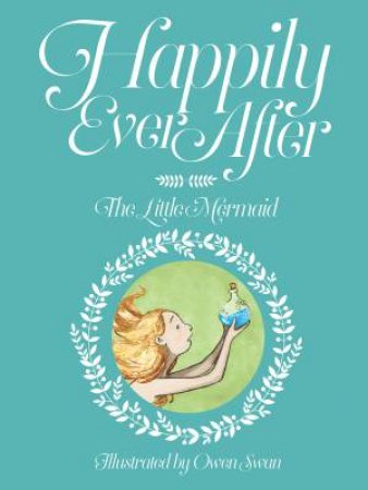 Happily Ever After: The Little Mermaid by Alex Field