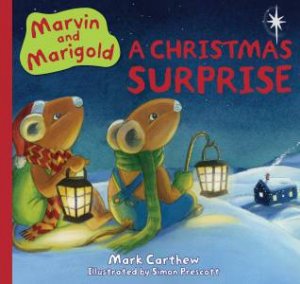 Marvin and Marigold: A Christmas Surprise by Mark Carthew