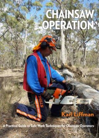 Chainsaw Operation by Karl Liffman