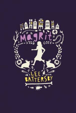 Magrit by Lee Battersby & Amy Daoud