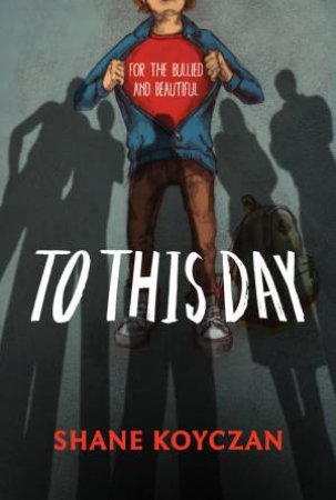 To This Day by Shane Koyczan