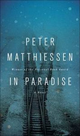 In Paradise by Peter Matthiesen