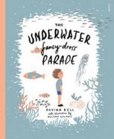 The Underwater Fancy-Dress Parade by Allison & Bell Davina Colpoys