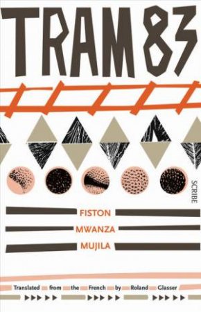 Tram 83 by Mujila Fiston Mwanza