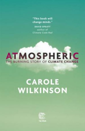 The Drum: Atmospheric: The Burning Story of Climate Change by Carole Wilkinson