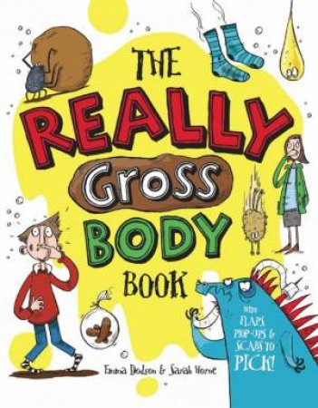 The Really Gross Body Book by Emma Dodson & Sarah Horne