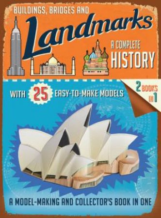 Buildings, Bridges And Landmarks: A Complete History by Tony Chapman