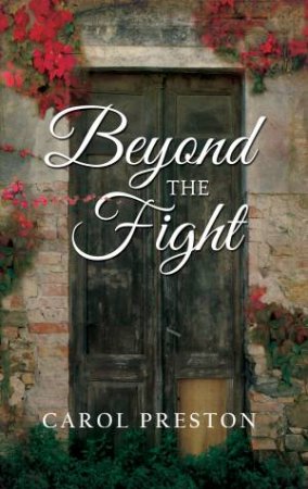 Beyond the Fight by Carol Preston