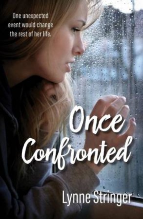 Once Confronted by Lynne Stringer