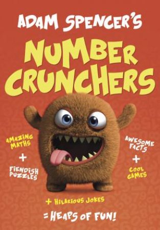 Adam Spencers Number Crunchers by Adam Spencer