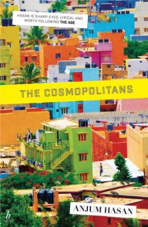 The Cosmopolitans by Anjum Hasan