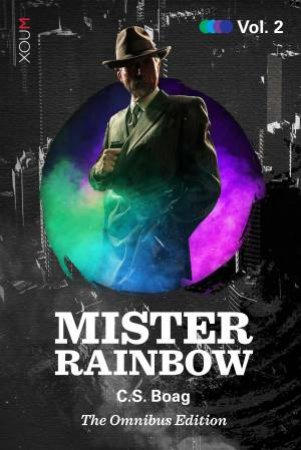 Mister Rainbow Vol. 02 by C.S. Boag