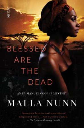 Blessed Are The Dead by Malla Nunn