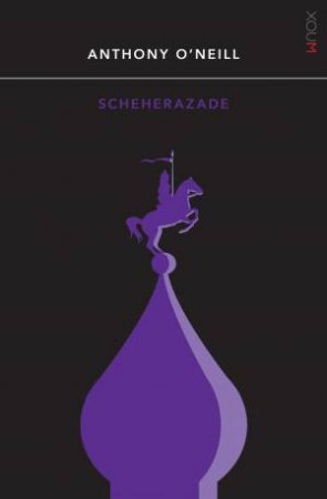 Scheherazade by Anthony O'Neill