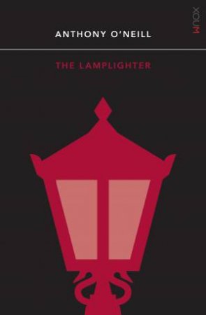 The Lamplighter by Anthony O'Neill