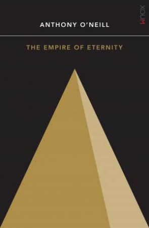 The Empire Of Eternity by Anthony O'Neill