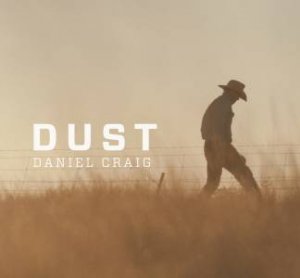 Dust by Daniel Craig