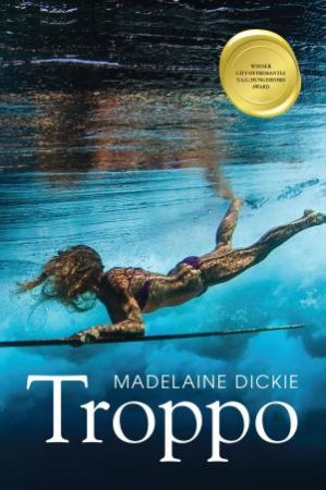 Troppo by Madelaine Dickle