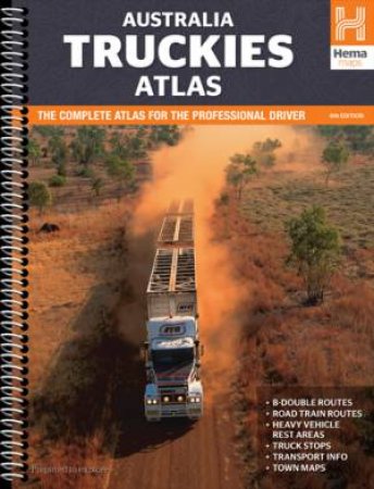 Hema Atlas & Guide: Australia Truckies Atlas, 6th Ed. by Various